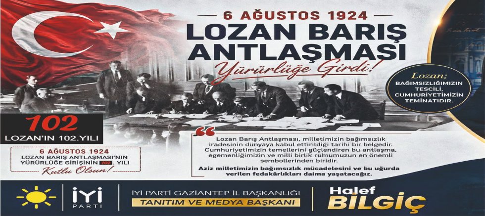 Türkiye'nin Kaderini Değiştiren Gün! Halef Bilgiç'ten Lozan'ın Yıl Dönümünde Anlamlı Mesaj! 