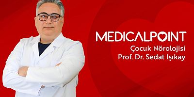 ÇOCUK NÖROLOJİSİ UZMANI PROF. DR. SEDAT IŞIKAY MEDICAL POINT GAZİANTEP HASTANESİ’NDE HASTA KABULÜNE BAŞLADI