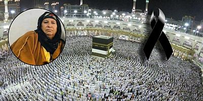 Şanlıurfa’dan Umre İçin Gittiği Mekke’de Hayatını Kaybetti